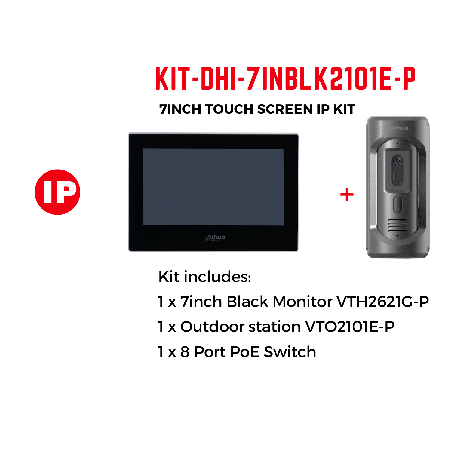 Dahua 7inch Touch Screen IP Intercom Kit, including: 1 x 7 inch Monitor VTH2621G-P, 1 x Outdoor Station VTO2101E-P, 1 x 8 Port POE Switch.