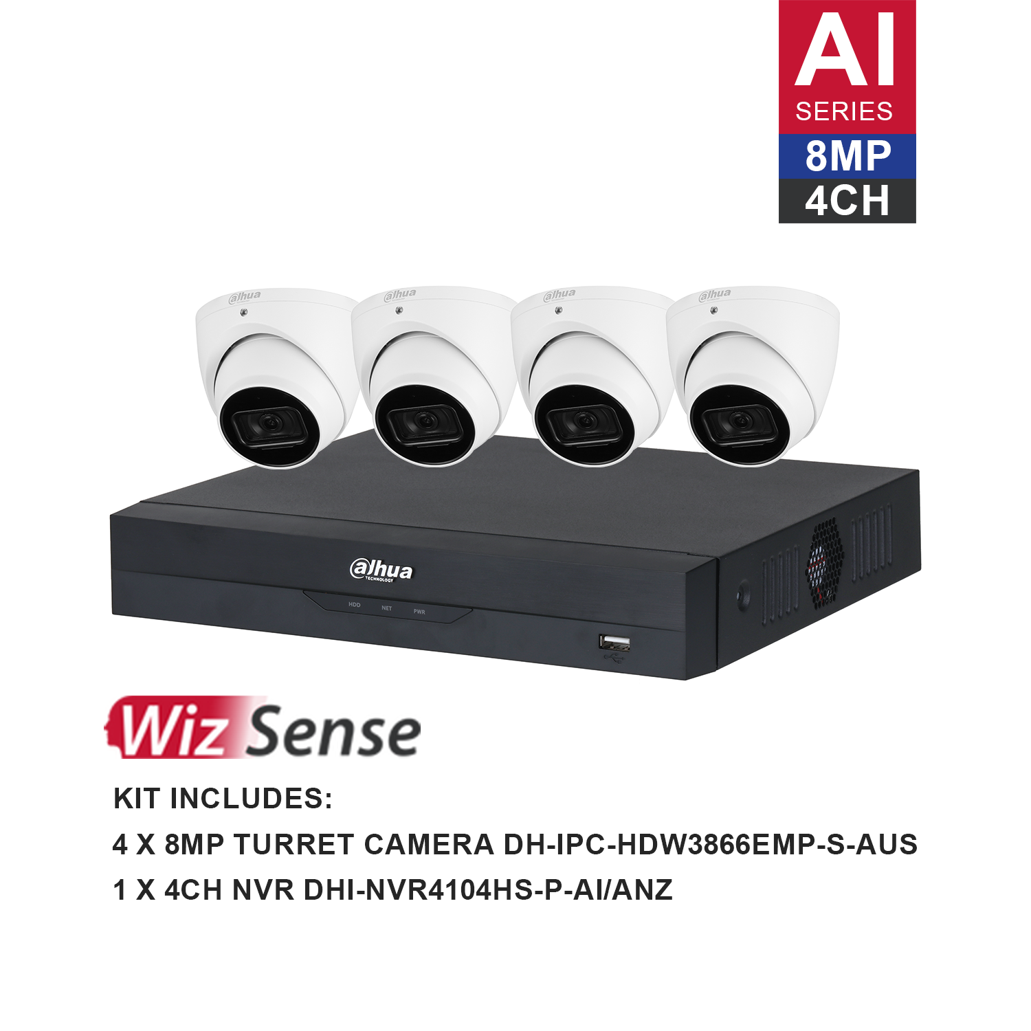 Dahua WizSense AI 4 Channel Kit including 4*DH-IPC-HDW3866EMP-S-AUS, 1*DHI-NVR4104HS-P-AI/ANZ, the hard drive is not included. Please purchase a hard drive separately.