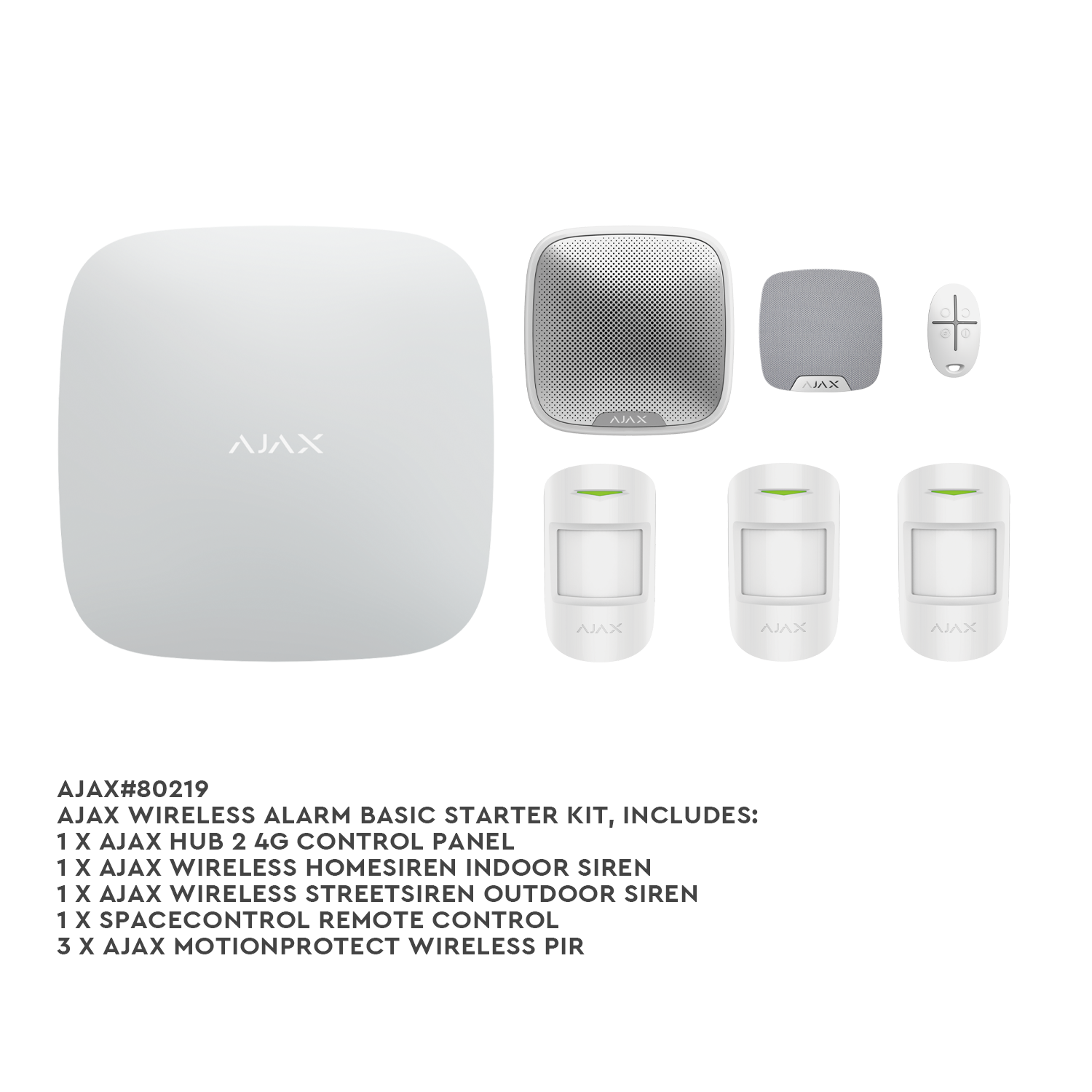AJAX wireless alarm basic starter kit, includes: 1 x Ajax Hub 2 4G Control Panel  1 x Ajax Wireless HomeSiren Indoor Siren  1 x Ajax Wireless StreetSiren Outdoor Siren  1 x SpaceControl Remote Control  3 x Ajax MotionProtect Wireless PlR.