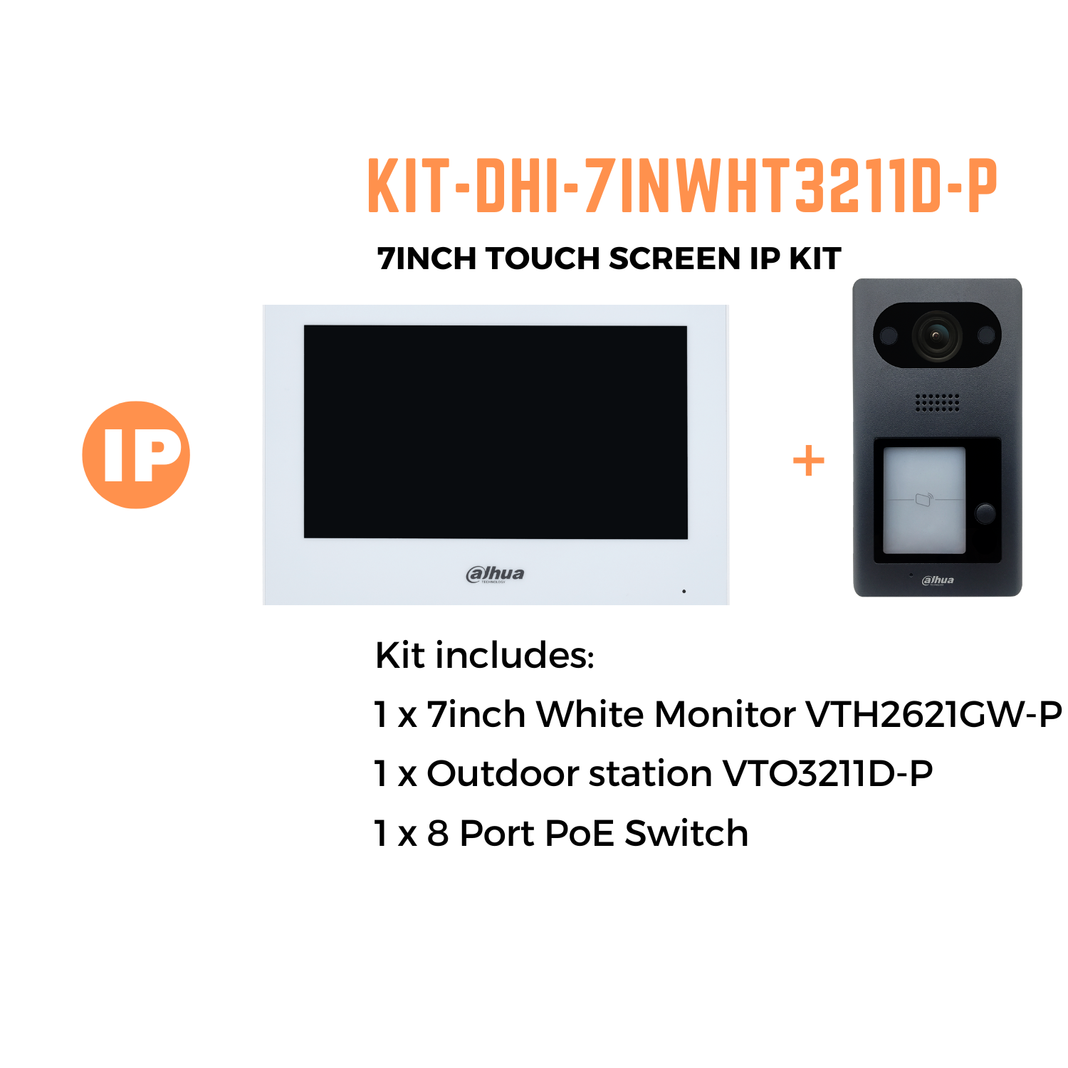Dahua 7inch Touch Screen IP Intercom Kit, including: 1 x 7 inch Monitor VTH2621GW-P, 1 x Outdoor Station VTO3211D-P, 1 x 8 Port POE Switch.